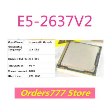 Новый импортный оригинальный процессор E5-2637V2 2637 V2 с 4 ядрами и 8 потоками 2,3 ГГц 3,5 ГГц 145 Вт DDR3 Гарантия качества DDR4