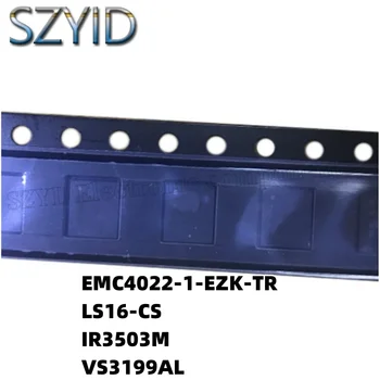 1ШТ QFN32-EMC4022-1-EZK-TR LS16-CS IR3503M VS3199AL