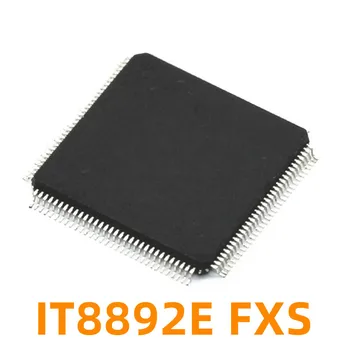 1ШТ IT8892E CXA CXS BXS AXS EXA EXS IXS IXA FXS FXA QFP-128 Новый оригинальный запас интегральных схем IC